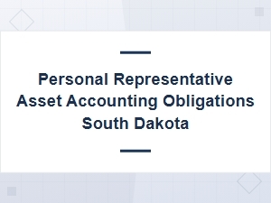 South Dakota Personal Representative Asset Obligations