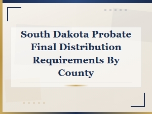 South Dakota Probate Final Distribution by County
